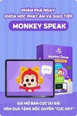 Học tiếng Anh Monkey Speak - Hỗ trợ luyện phát âm và giao tiếp cho trẻ em bằng công nghệ AI M-Speak đa dạng và hiệu quả.
