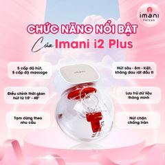 Máy Hút Sữa Không Dây IMANI I2 Plus - Hút Kiệt, Massage 5 Cấp Độ, Thiết Kế Gọn Nhẹ, An Toàn Cho Mẹ Và Bé - Bảo Hành 1 Năm