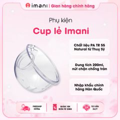 Cốc lẻ máy hút sữa Imani 200ml - Nhựa an toàn không BPA, phụ kiện thay thế cho cốc hút sữa rảnh tay, tiện lợi cho mẹ và bé