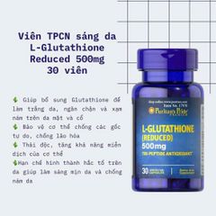 Viên Uống Trắng Da Glutathione Puritan's Pride 500Mg - Tăng Cường Hệ Miễn Dịch 30 Viên - Sáng Da, Khỏe Mạnh Tự Nhiên
