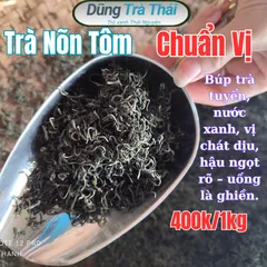 Trà Xanh Nõn Tôm DTT - Trà Cao Cấp Đậm Vị, Hậu Ngọt Vừa - Sản Phẩm Thượng Hạng Cho Người Yêu Trà (400k/kg)