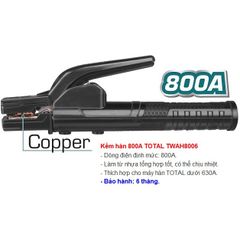 Kìm Hàn 800A Total TWAH8006 - Dụng Cụ Hàn Chất Lượng Cao, Chịu Nhiệt, Phù Hợp Máy Hàn TOTAL Dưới 630A