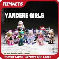 MÔ HÌNH BLIND BOX YANDERE GIRL SERIES 2 - REMOVE THE LABEL