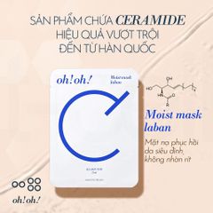 Mặt Nạ Giấy Oh! oh! Ceramide Giúp Phục Hồi & Làm Dịu Da Nhạy Cảm oh!oh! Moist mask : laban (25ml x 10 miếng)
