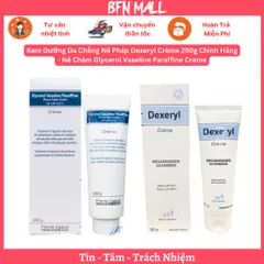 Kem Dưỡng Da Chống Nẻ Pháp Dexeryl Crème 250g Chính Hãng - Nẻ Chàm Glycerol Vaseline Paraffine Creme