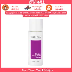 Dung dịch BHA 2% EXFOLIATING TONER AHOHWA 80ml Tẩy Tế Bào Chết Làm sạch Sâu Lỗ Chân Lông