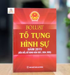 Bộ Luật Tố Tụng Hình Sự 2015 - Cập Nhật 2021, 2024, 2025 - Sách Luật Cơ Bản cho Điều Tra và Truy Tố tại Việt Nam