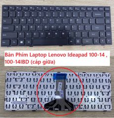 Bàn Phím Laptop Lenovo Ideapad 100-14 và 100-14IBD - Cáp Giữa, Độ Nảy Tốt, Bề Mặt Bền Màu, Linh Kiện Máy Tính Chất Lượng Cao
