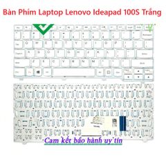Bàn Phím Laptop Lenovo Ideapad 100S Trắng US Layout - Độ Nhạy Cao, Không Chập Phím, Thiết Kế Hiện Đại, Công Nghệ NaNo