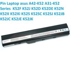 Pin Laptop Asus A42-K52 A31-K52 - Thay thế cho các dòng K52F, K52J, K52D, K52DE, K52N, K52X - Pin chất lượng cao, bảo hành 5 tháng