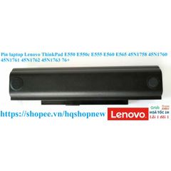 Pin Laptop Chính Hãng Lenovo ThinkPad E550 E550c E555 E560 E565 6 Cell Đen - Thay Thế Model 45N1758 45N1760 45N1761 45N1762 45N1763 76+