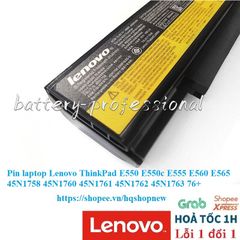 Pin Laptop Chính Hãng Lenovo ThinkPad E550 E550c E555 E560 E565 6 Cell Đen - Thay Thế Model 45N1758 45N1760 45N1761 45N1762 45N1763 76+