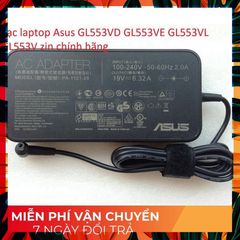 Sạc Laptop Asus GL553VD GL553VE GL553VL GL553V Chính Hãng - 120W An Toàn và Hiệu Suất Tối Ưu