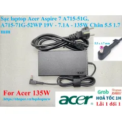 Sạc laptop Acer Aspire 7 A715-51G, A715-71G-52WP 19V - 7.1A - 135W Chân 5.5 1.7 mm PHỤ KIỆN LAPTOP