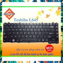 Bàn Phím Laptop Toshiba Satellite L640 L645 C600 C640 - Thay Thế Chất Lượng Cao, Bảo Hành 09 Tháng