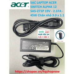 [Sạc zin] SẠC LAPTOP ACER SWITCH ALPHA 12 SA5-271P 19V - 2.37A - 45W Chân nhỏ 3.0 x 1.1 mm PHỤ KIỆN LAPTOP