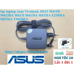 Sạc laptop Asus Vivobook M413 M413D M413DA M413I M413IA M433IA E210MA M533IA TM420IA PHỤ KIỆN LAPTOP