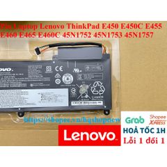 Pin Laptop Lenovo ThinkPad E450 E450C E455 E460 E465 E460C 45N1752 45N1753 45N1757 - Pin Chính Hãng 100% Bảo Hành Đổi Mới