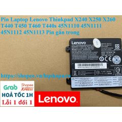 Pin Laptop Chính Hãng Lenovo Thinkpad X240 X250 X260 T440 T450 T460 T440s 45N1110 45N1111 45N1112 45N1113 - Bảo Hành 100%