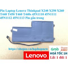 Pin Laptop Chính Hãng Lenovo Thinkpad X240 X250 X260 T440 T450 T460 T440s 45N1110 45N1111 45N1112 45N1113 - Bảo Hành 100%