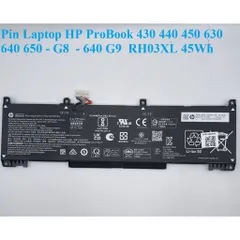 Pin Laptop HP ProBook 430 440 450 630 640 650 RH03XL 45Wh - Phụ Kiện Chất Lượng Cao, Bảo Hành 5 Tháng, Sử Dụng An Toàn