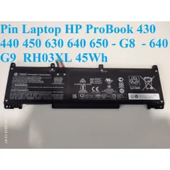 Pin Laptop HP ProBook 430 440 450 630 640 650 RH03XL 45Wh - Phụ Kiện Chất Lượng Cao, Bảo Hành 5 Tháng, Sử Dụng An Toàn