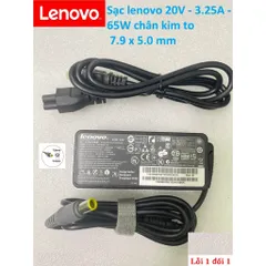 🔝 Sạc Laptop Lenovo 20V - 3.25A - 65W / 20V - 2.25A - 65W / 19V - 3.42A - 65W Chân Vuông-Chân nhỏ-Chân kim to-Chân to