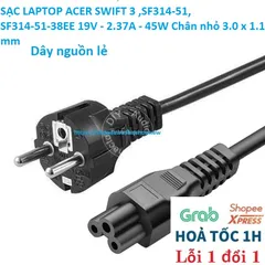 [Sạc zin] SẠC LAPTOP ACER SWIFT 3 ,SF314-51, SF314-51-38EE 19V - 2.37A - 45W Chân nhỏ 3.0 x 1.1 mm PHỤ KIỆN LAPTOP