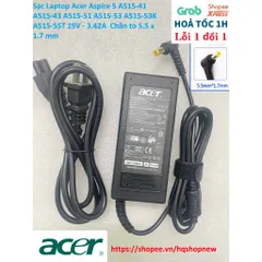 Sạc Laptop Acer Aspire 5 A515-41 A515-43 A515-51 A515-53 A515-53K A515-55T 19V - 3.42A  Chân to 5.5 x 1.7 mm PHỤ KIỆN LA