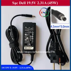 Sạc Laptop Dell 19.5V - 2.31A (45W) chân kim nhỏ Φ4.5 *3.0mm PHỤ KIỆN LAPTOP