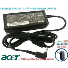 [Sạc zin] Sạc laptop Acer 19V - 2.37A - 45W chân nhỏ , chân to PHỤ KIỆN LAPTOP