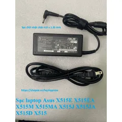 Sạc laptop Asus X515E X515EA X515M X515MA X515J X515JA X515D X515 PHỤ KIỆN LAPTOP