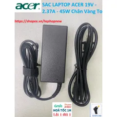 [Sạc zin] SAC LAPTOP ACER 19V - 2.37A - 45W Chân Vàng To 5.5 x 1.7mm PHỤ KIỆN LAPTOP