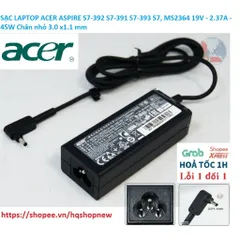 [Sạc zin] SẠC LAPTOP ACER ASPIRE S7-392 S7-391 S7-393 S7, MS2364 19V - 2.37A - 45W Chân nhỏ 3.0 x1.1 mm PHỤ KIỆN LAPTOP