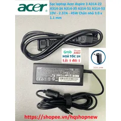 Sạc laptop Acer Aspire 3 A314-22 A314-34 A314-35 A314-51 A314-53  19V - 2.37A - 45W Chân nhỏ 3.0 x 1.1 mm PHỤ KIỆN LAPTO