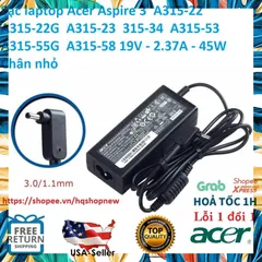 Sạc laptop Acer Aspire 3 A315-22 A315-22G A315-23 315-34 A315-53 A315-54 A315-55G A315-58 A315-59 19V-2.37A-45W Chân nhỏ