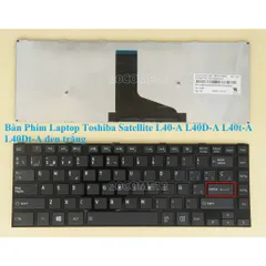 Bàn Phím Laptop Toshiba Satellite L40-A L40D-A L40t-A L40Dt-A đen trắng PHỤ KIỆN LAPTOP