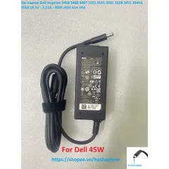 [Sạc zin] Sạc Laptop Dell Inspiron 3458 3468 3467 5551 5555 3551 3558 3451 3541A 5558 19.5V - 2.31A - 45W chân kim nhỏ P