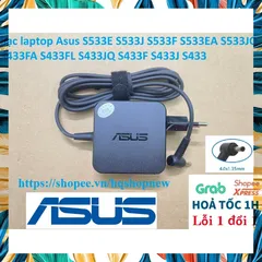 Sạc laptop Asus S533E S533J S533F S533EA S533JQ S433FA S433FL S433JQ S433F S433J S433 PHỤ KIỆN LAPTOP