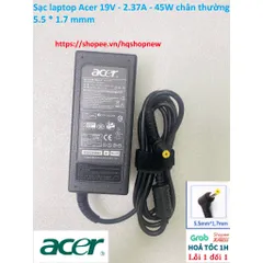 [Sạc zin] Sạc laptop Acer 19V - 2.37A - 45W chân thường 5.5 * 1.7 mmm PHỤ KIỆN LAPTOP