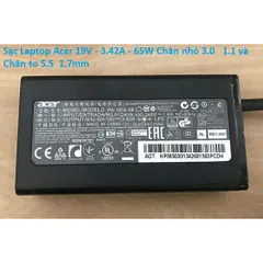 Sạc Laptop Acer 19V - 3.42A - 65W Chân nhỏ 3.0  * 1.1 và  Chân to 5.5 * 1.7mm PHỤ KIỆN LAPTOP