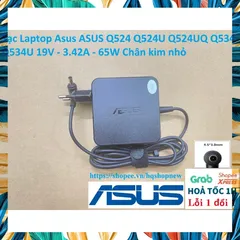 Sạc Laptop Asus ASUS Q524 Q524U Q524UQ Q534 Q534U 19V - 3.42A - 65W Chân kim nhỏ PHỤ KIỆN LAPTOP