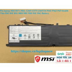 Pin laptop MSI BTY-M6L GS65 GS75 PS42 PS63 P65 Stealth Thin - Pin chính hãng 80.25wh, Đen, Bảo hành 100% - Phụ kiện laptop chất lượng cao
