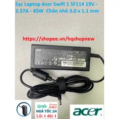 [Sạc zin] Sạc Laptop Acer Swift 1 SF114 19V - 2.37A - 45W  Chân nhỏ 3.0 x 1.1 mm PHỤ KIỆN LAPTOP