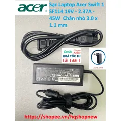 [Sạc zin] Sạc Laptop Acer Swift 1 SF114 19V - 2.37A - 45W  Chân nhỏ 3.0 x 1.1 mm PHỤ KIỆN LAPTOP
