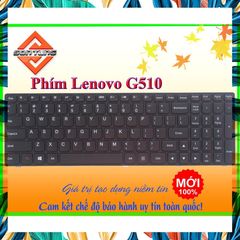Bàn Phím Laptop Lenovo G500 G505 G500A G510 G700 G700A G710 G710A - Thay Thế Chất Lượng, Bảo Hành 9 Tháng