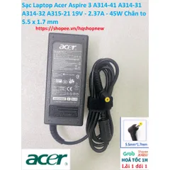 Sạc Laptop Acer Aspire 3 A314-41 A314-31 A314-32 A315-21 19V - 2.37A - 45W Chân to 5.5 x 1.7 mm PHỤ KIỆN LAPTOP