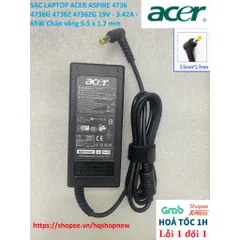 [Sạc zin] SẠC LAPTOP ACER ASPIRE 4736 4736G 4736Z 4736ZG 19V - 3.42A - 65W Chân vàng 5.5 x 1.7 mm PHỤ KIỆN LAPTOP