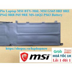 Pin Laptop MSI BTY-M6L cho GS65 8RF 8RE PS42 8RB P65 9RE MS-16Q2 PS63 - Pin Li-ion mới, đã qua kiểm tra chất lượng, bảo hành 6 tháng