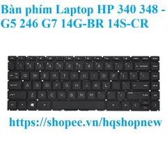Bàn phím Laptop HP 340 348 - G5  340S 246 G7 14G-BR 14S-CR PHỤ KIỆN LAPTOP